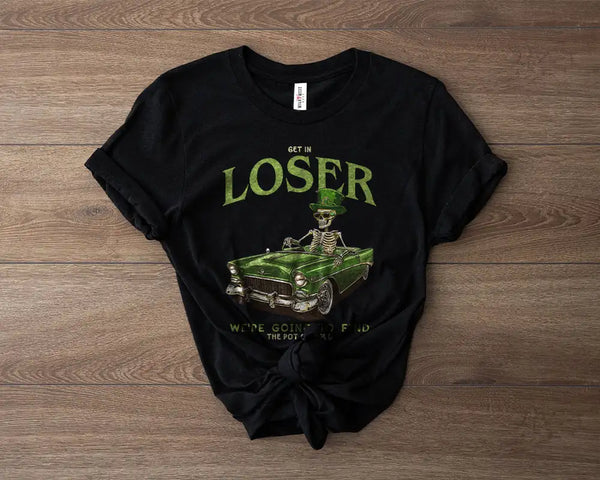 Get in Loser St. Patrick’s Day Skeleton Car T-Shirt