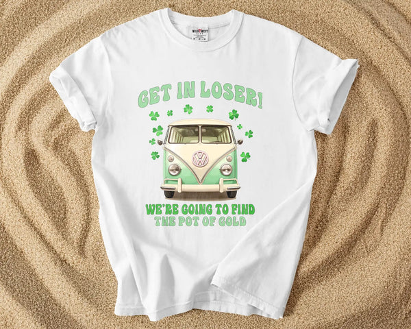 Get in Loser St. Patrick’s Day Van T-Shirt