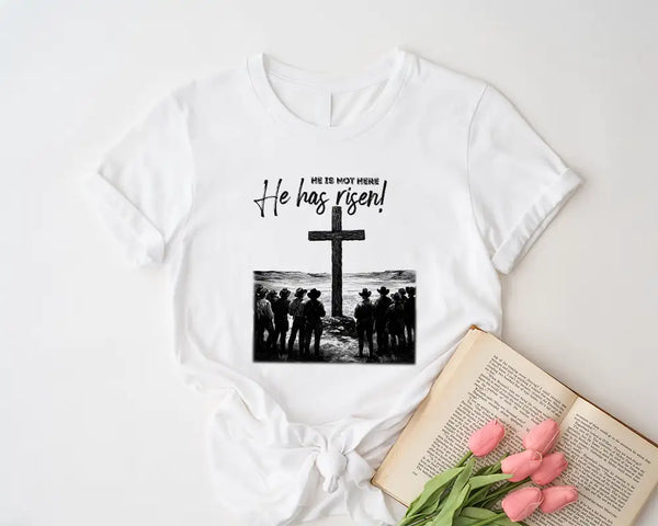 He Has Risen – Western Faith Cowboy Tee Shirt