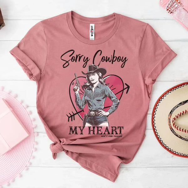 Sorry Cowboy - My Heart Belongs to the Wild West T-Shirt